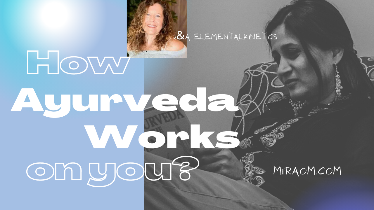 How Ayurveda Works On You?